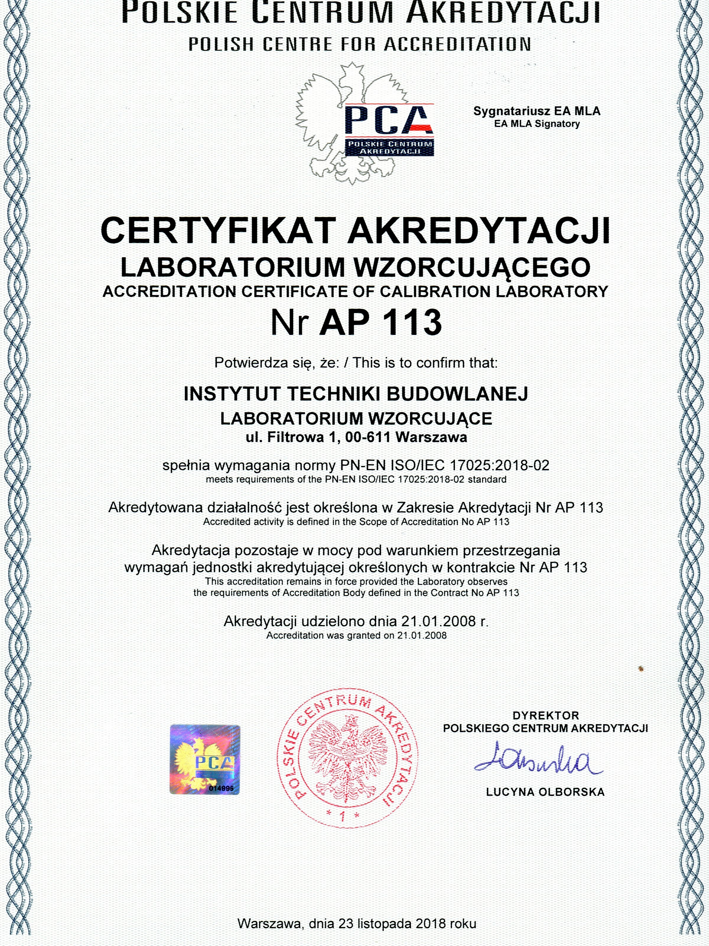 Certyfikat Akredytacji Laboratorium Wzorcującego Nr AP 113 potwierdzający spełnienie przez ITB Laboratorium Wzorcujące wymagań normy PN-EN ISO/EC 17025-2018-02. Akredytowana działalność określona jest w Zakresie Akredytacji Nr AP 113